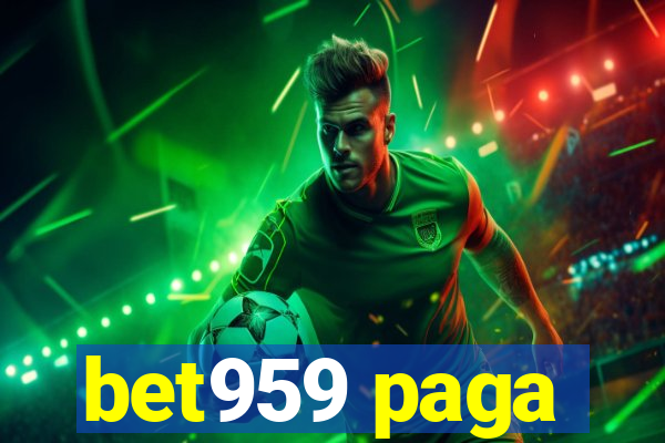 bet959 paga